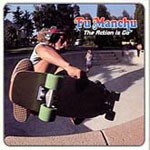 FU MANCHU, the action is go FU MANCHU, the action is go cover