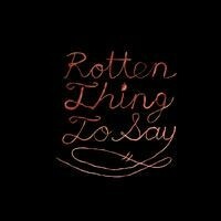 BURNING LOVE, rotten thing to say cover