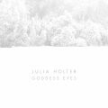 JULIA HOLTER, goddess eyes JULIA HOLTER, goddess eyes cover