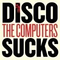 COMPUTERS, disco sucks COMPUTERS, disco sucks cover