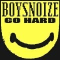 BOYS NOIZE, go hard BOYS NOIZE, go hard cover