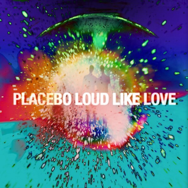 PLACEBO, loud like love cover