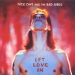 NICK CAVE & BAD SEEDS, let love in cover