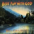BILL CALLAHAN, have fun with god cover