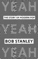BOB STANLEY, yeah yeah yeah. the story of modern pop BOB STANLEY, yeah yeah yeah. the story of modern pop cover