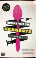 IRVINE WELSH, skagboys IRVINE WELSH, skagboys cover