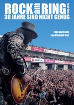 CHRISTOF GRAF, rock am ring - 30 jahre sind nicht genug CHRISTOF GRAF, rock am ring - 30 jahre sind nicht genug cover