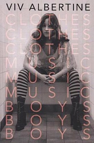 VIV ALBERTINE, clothes, clothes, clothes. music, music, music. .. VIV ALBERTINE, clothes, clothes, clothes. music, music, music. .. cover
