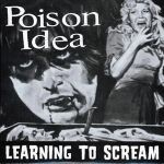 POISON IDEA, learning to scream POISON IDEA, learning to scream cover