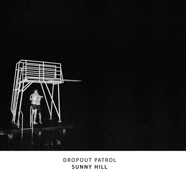 DROPOUT PATROL, sunny hill cover