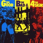 4 SKINS, good, the bad, the 4skins 4 SKINS, good, the bad, the 4skins cover