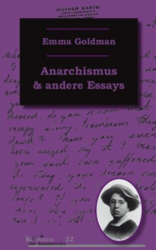 EMMA GOLDMAN, anarchismus & andere essays EMMA GOLDMAN, anarchismus & andere essays cover
