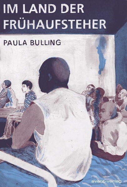 PAULA BULLING, im land der frühaufsteher PAULA BULLING, im land der frühaufsteher cover