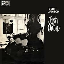 BERT JANSCH, jack orion cover