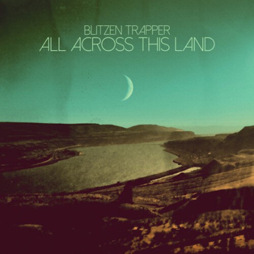 BLITZEN TRAPPER, all across the land BLITZEN TRAPPER, all across the land cover