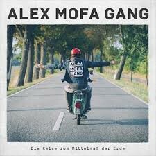 ALEX MOFA GANG, die reise zum mittelmaß der erde cover