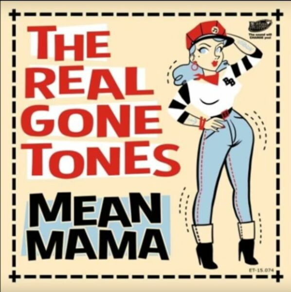 REAL GONE TONES, mean mama REAL GONE TONES, mean mama cover