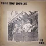 PIG RIDER, bloody turkey sandwiches PIG RIDER, bloody turkey sandwiches cover