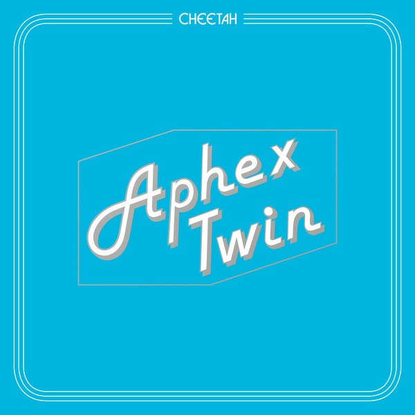 APHEX TWIN, cheetah ep APHEX TWIN, cheetah ep cover