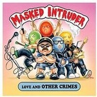 MASKED INTRUDER, love and other crimes cover