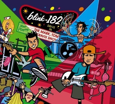 BLINK 182, the mark, tom & travis show BLINK 182, the mark, tom & travis show cover