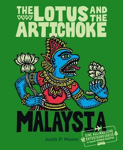 JUSTIN P. MOORE, lotus & artichoke - malaysia (deutsche ausgabe) cover