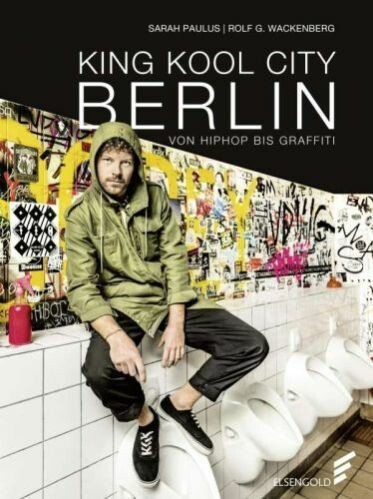 SARAH PAULUS/ROLF G. WACKENBERG, king kool city berlin SARAH PAULUS/ROLF G. WACKENBERG, king kool city berlin cover