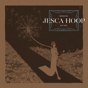 JESCA HOOP, memories are now cover