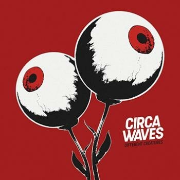 CIRCA WAVES, different creatures cover