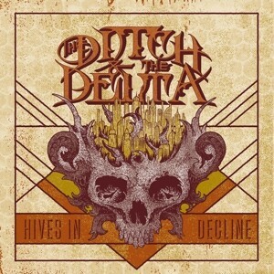 DITCH AND THE DELTA, the hives in decline cover