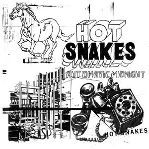 HOT SNAKES, automatic midnight cover