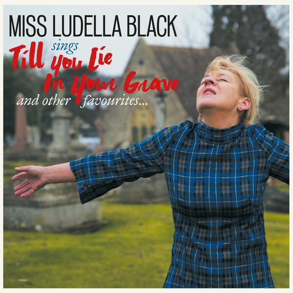 MISS LUDELLA BLACK, till you lie in your grave cover