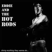 EDDIE & THE HOT RODS, doing anything they wanna do cover