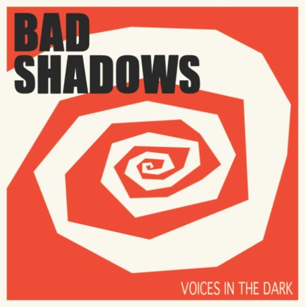 BAD SHADOWS, voices in the dark Cover BAD SHADOWS, voices in the dark