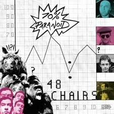 48 CHAIRS, 70 % paranoid cover