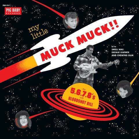 BLOODSHOT BILL & 5.6.7.8.´s, my little muck muck BLOODSHOT BILL & 5.6.7.8.´s, my little muck muck cover