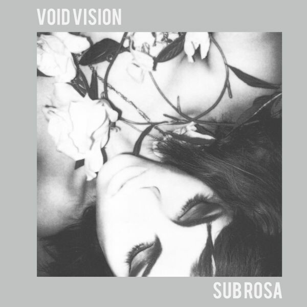 VOID VISION, sub rosa cover