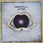 LEFTFIELD, leftism LEFTFIELD, leftism cover