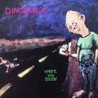 DINOSAUR JR., where you been (deluxe expanded edition) cover