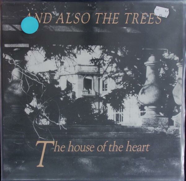 AND ALSO THE TREES, the house of the heart (USED) AND ALSO THE TREES, the house of the heart (USED) cover