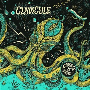 CLAVICULE, garage is dead CLAVICULE, garage is dead cover