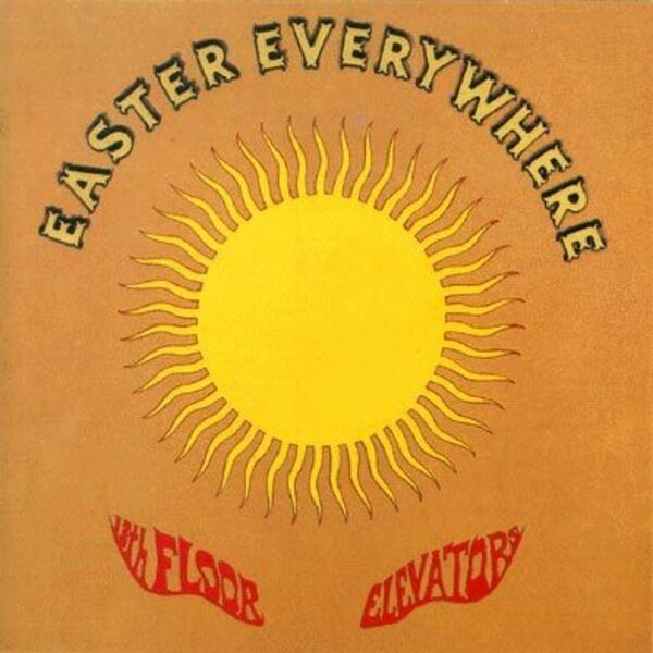 13TH FLOOR ELEVATORS – easter everywhere (LP Vinyl)