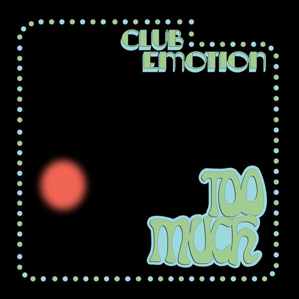 TOO MUCH, club emotion cover