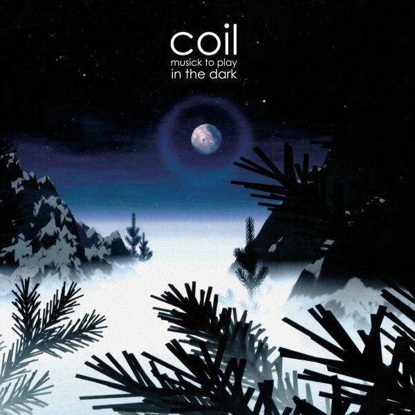 COIL, musick to play in the dark cover