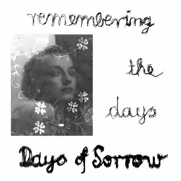 DAYS OF SORROW, remembering the days cover