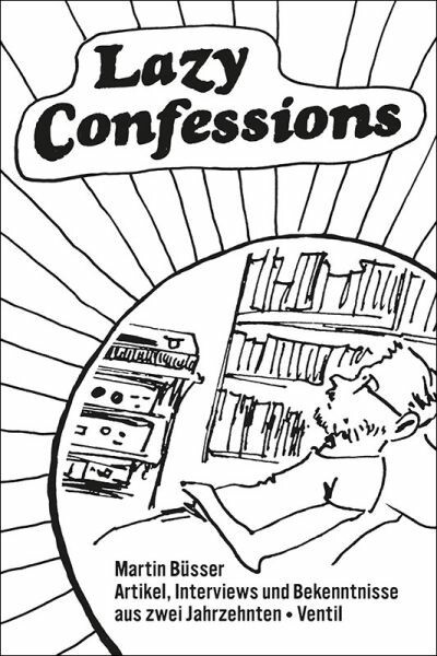 MARTIN BÜSSER, lazy confessions ... cover