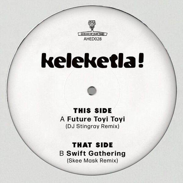 KELEKETLA, dj stingray & skee mask remixes cover