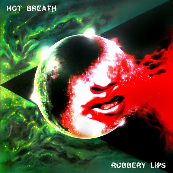 HOT BREATH, rubbery lips cover