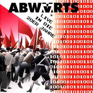 ABWÄRTS, live in die 20er Jahre RSD21 ABWÄRTS, live in die 20er Jahre RSD21 cover