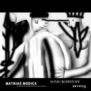 MATHIAS MODICA, sonic rohstoff cover